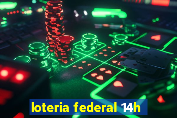 loteria federal 14h